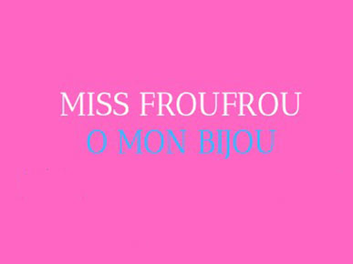 Logo de O MON BIJOU / MISS FROUFROU
